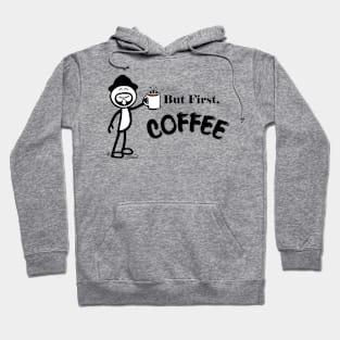 But First, Coffee Hoodie